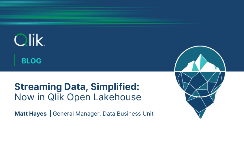 Bringing Real-Time Streaming to Qlik Open Lakehouse