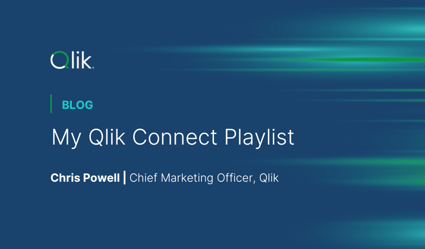 Graphic for Qlik blog titled "My Qlik Connect Playlist" by Chris Powell, Chief Marketing Officer at Qlik, with a blue and green background.