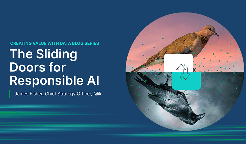Title slide for a blog series "Creating Value with Data." Features the topic "The Sliding Doors for Responsible AI," by James Fisher, Chief Strategy Officer at Qlik, with an image of a bird reflected in water.